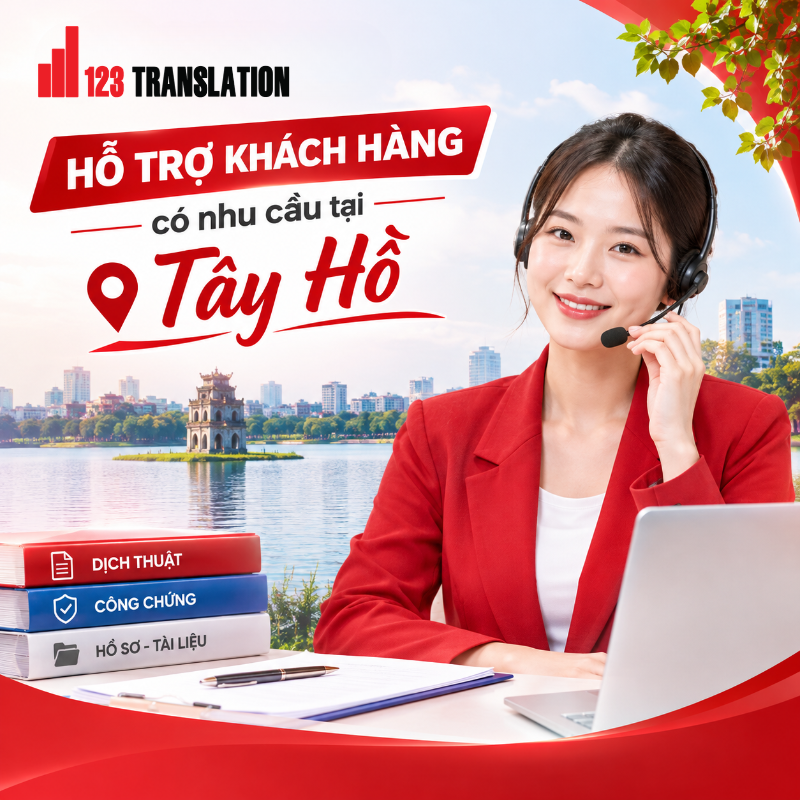 Dịch thuật Chuyên nghiệp 123 Việt Nam – Hỗ trợ khách hàng có nhu cầu tại Tây Hồ với quy trình tư vấn nhanh chóng, rõ ràng và chuyên nghiệp.